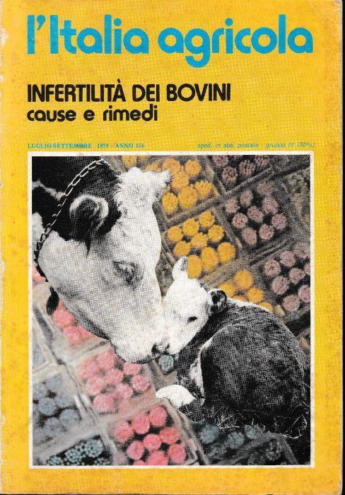 L' Italia agricola. Infertilità dei bovini cause e rimedi Luglio-Settembre 1979, anno 116, n. 3 - copertina