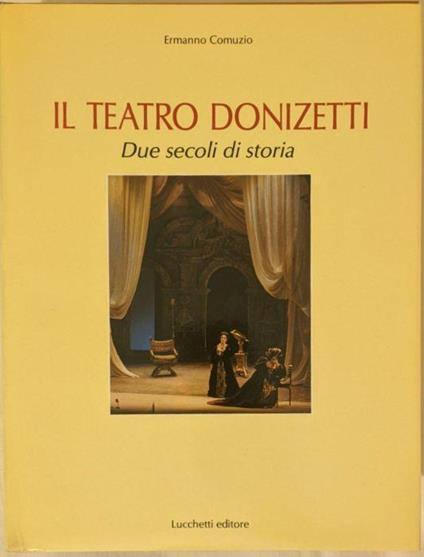 Il Teatro Donizetti (2 Volumi) - Ermanno Comuzio - copertina