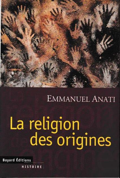 La religion des origines - Emmanuel Anati - copertina