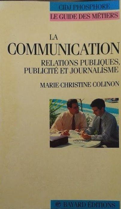 LA Communication - Relations Publiques, Publicité Et Journalisme Di: Marie-Christine Colinon - copertina