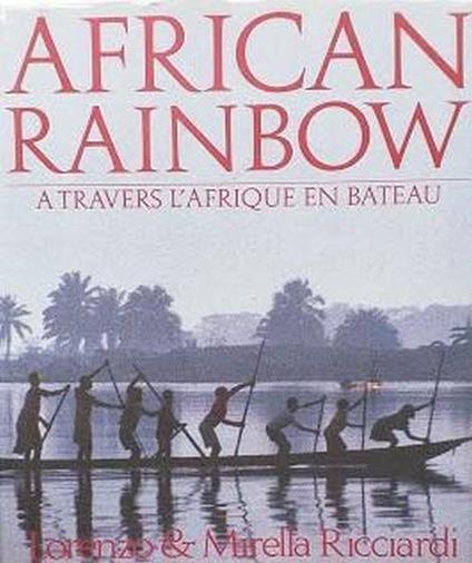 African rainbow. a travers l'Afrique en bateau - copertina
