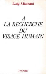 A la recherche du visage humain: Essai anthropologique