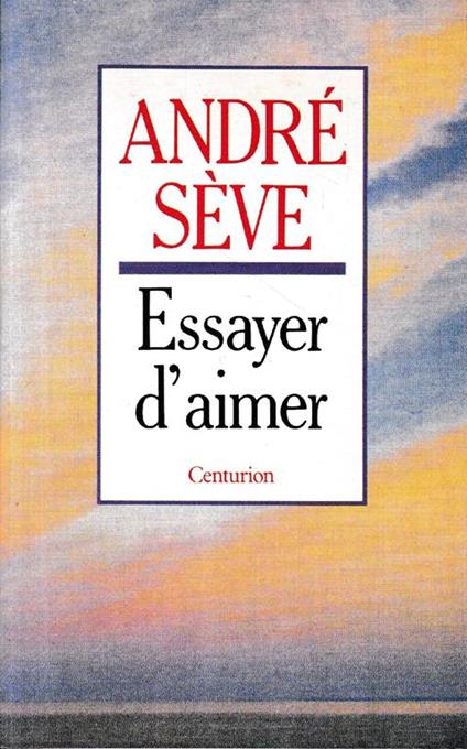 Essayer d'aimer - André Sève - copertina