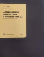 Assicurazione obbligatoria e sinistri stradali : questioni processuali