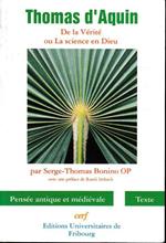 De La Verite. Question 2 (La Science En Dieu) Di: Thomas D'Aquin