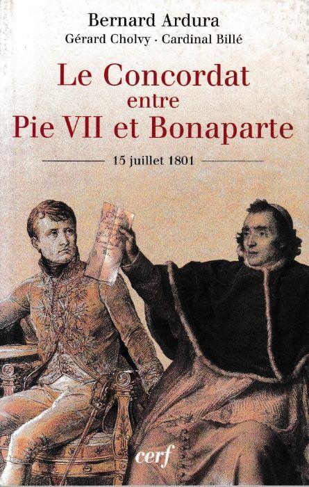 Le Concordat entre Pie VII et Bonaparte. 15 juillet 1801 - Bernard Ardura - copertina