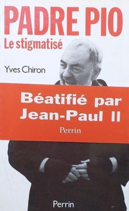 Padre Pio : le stigmatisé - Yves Chiron - copertina