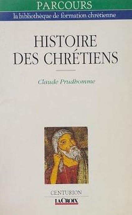 Histoire des chretiens - Claude Prudhomme - copertina