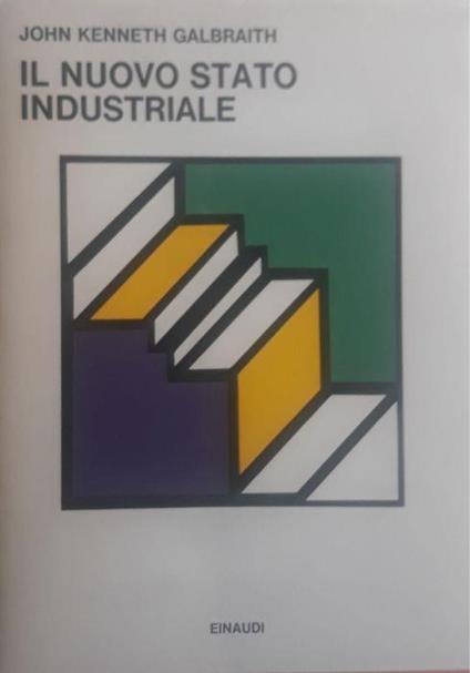 Il nuovo stato industriale - John K. Galbraith - copertina