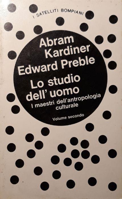 Lo studio dell'uomo: i maestri dell'antropologia culturale (volume secondo) - Abram Kardiner - copertina