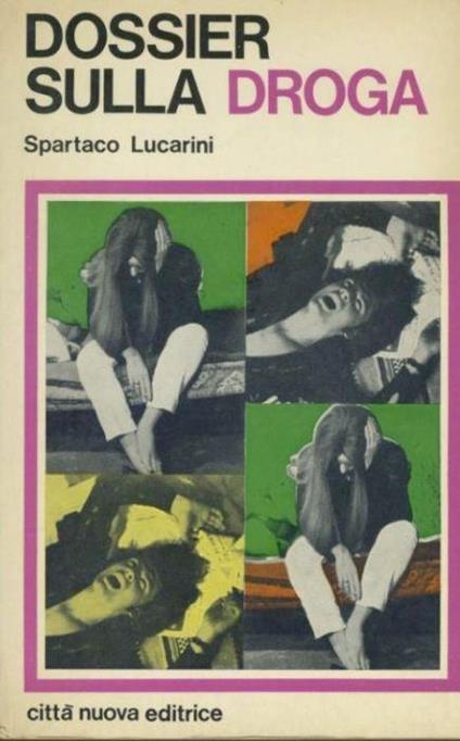 Dossier sulla droga - Spartaco Lucarini - copertina