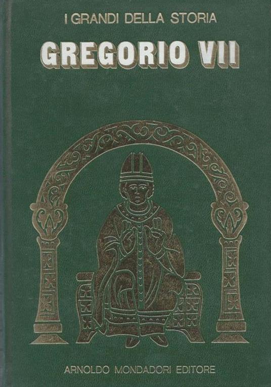 Gregorio VII, I Grandi della Storia, 4 - Vittoria Vandano - copertina