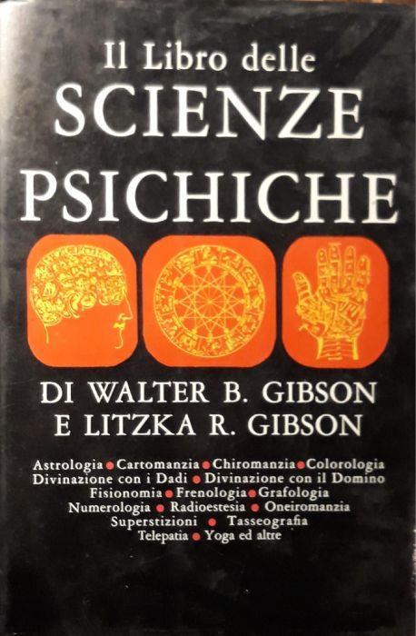 Il libro delle scienze psichiche - Walter B. Gibson - copertina