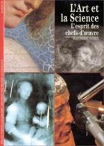 L' Art Et La Science. L' Esprit Des Chefs-D'Oeuvre: L' Esprit Des Chefs-D'?Uvre
