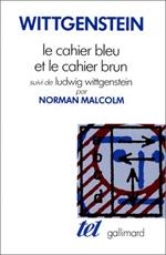 Le cahier bleu et le cahier brun suivi de Ludwig Wittgenstein