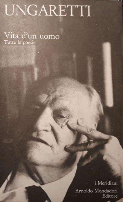 Vita d'un uomo: tutte le poesie (I Meridiani) - Giuseppe Ungaretti - copertina