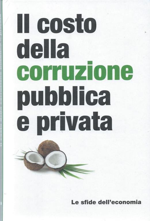 Il costo della corruzione pubblica e privata - Le sfide dell'economia, 12 - copertina