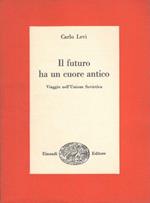 Il futuro ha un cuore antico. Viaggio nell'Unione Sovietica