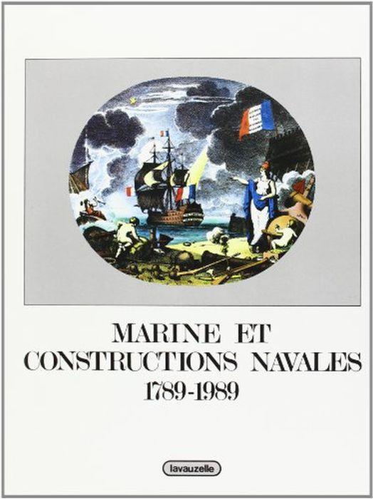 Marine et constructions navales, 1789-1989 - Frédéric Masson - copertina