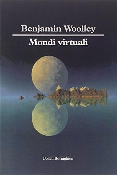 Mondi virtuali - Benjamin Woolley - copertina