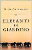 Elefanti in giardino - Kuki Gallmann - copertina