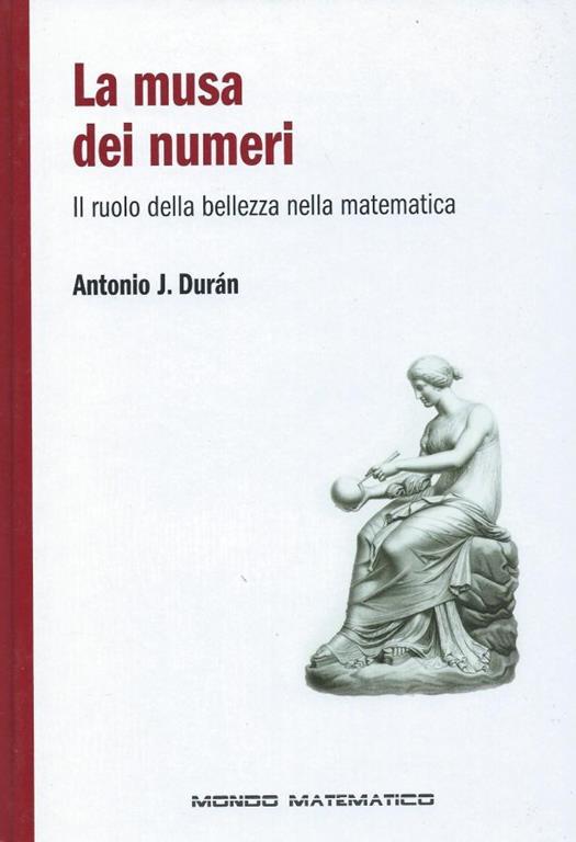 La musa dei numeri - Il ruolo della bellezza nella matematica - Mondo matematico - copertina