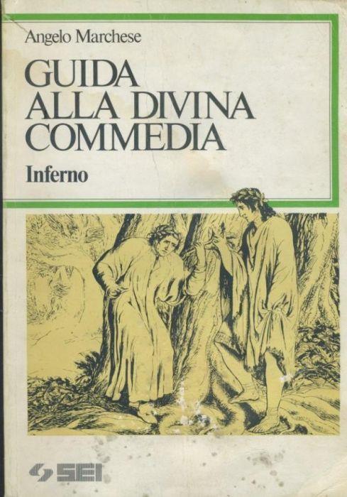 Guida alla Divina Commedia. Inferno - Angelo Marchese - copertina