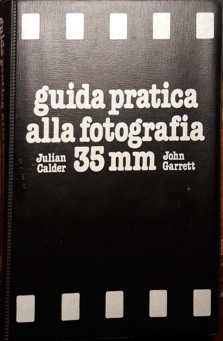 Guida pratica alla fotografia 35 mm - Julian Calder - copertina