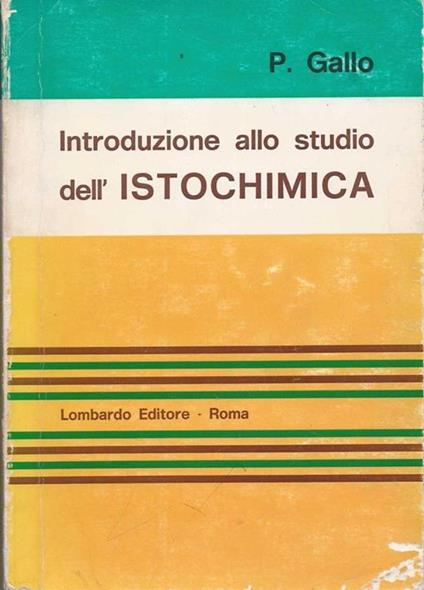 Introduzione allo studio dell'Istochimica - P. Gallo - copertina