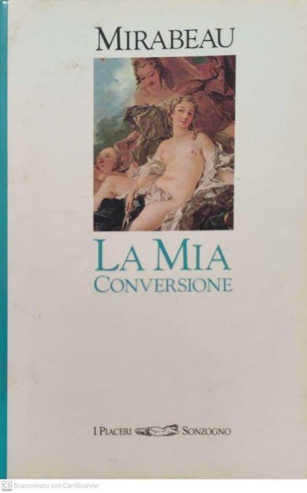 La mia conversione - Honoré G. comte de Mirabeau - copertina