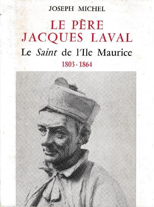 Le Père Jacques Laval Le Saint de l'ile Maurice 1803 1864 - copertina