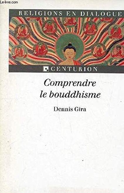 Comprendre Le Bouddhisme - Dennis Gira - copertina