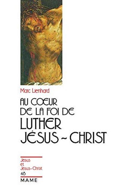 Au coeur de la foi de Luther - Marc Lienhard - copertina