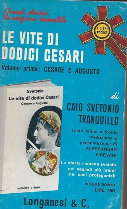 Le vite di dodici Cesar- Volume primo: Cesare e Augusto - C. Tranquillo Svetonio - copertina
