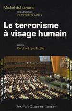 Le terrorisme à visage humain