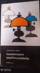 Testimoni dell'invisibile - Jacques Loew - 2