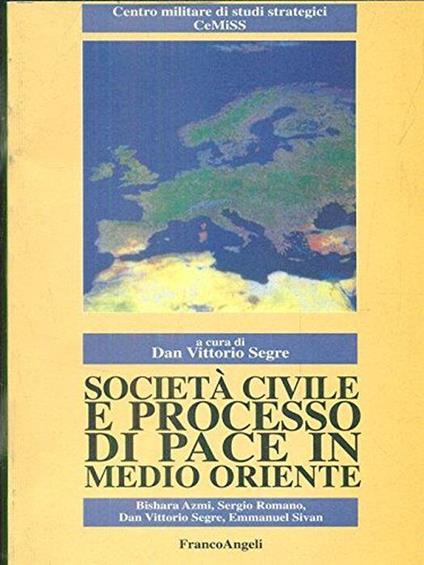 Società civile e processo di pace in Medio Oriente di: Dan Vittorio Segre - copertina