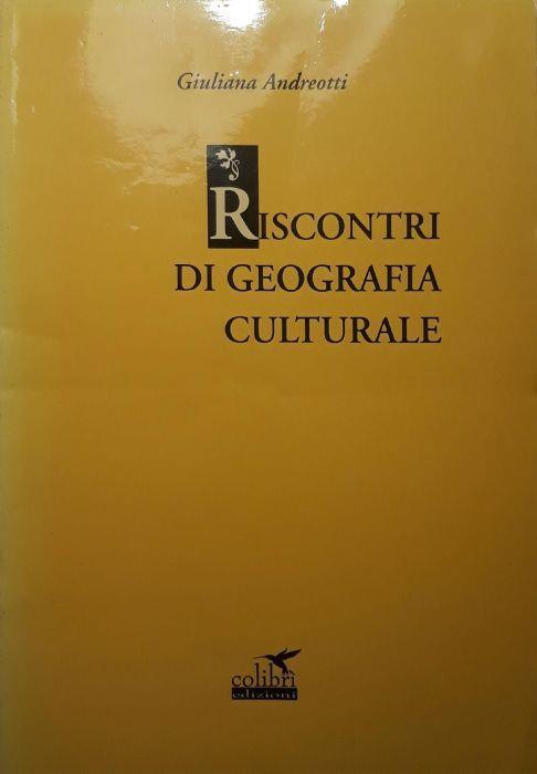 Riscontri di geografia culturale - Giuliana Andreotti - copertina