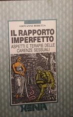 Il rapporto imperfetto: aspetti e terapie delle carenze sessuali