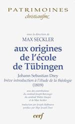 Aux origines de l'école catholique de Tübingen : Brève introduction à l'étude de la théologie (1819)