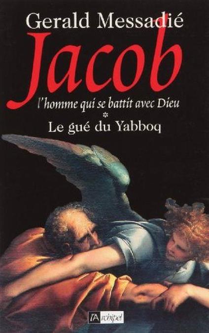 Jacob, Tome 1 : Le gué du Yabboq - Gerald Messadié - copertina