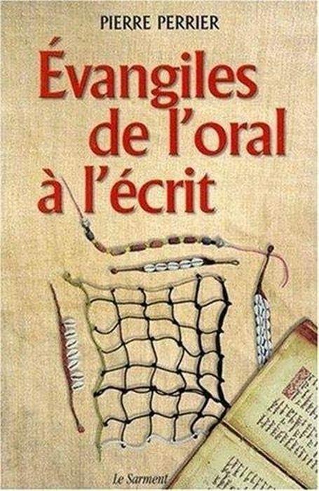 Evangiles de l'oral à l'écrit di: Perrier, Pierre - copertina