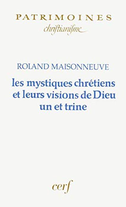 Les mystiques chrétiens et leurs visions de Dieu un et trine - copertina