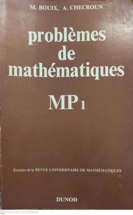 Problèmes de mathématiques - MP1 - Extrait de la Revue unicersitaire de mathématiques - copertina