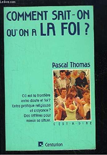 Comment sait-on qu'on a la foi? - Pascal Thomas - copertina