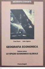 Geografia economica. Lo spazio economico globale (Vol. 1)