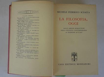 La filosofia, oggi dalle origini romantiche della filosofia contemporanea ai problemi attuali - Michele Federico Sciacca - copertina