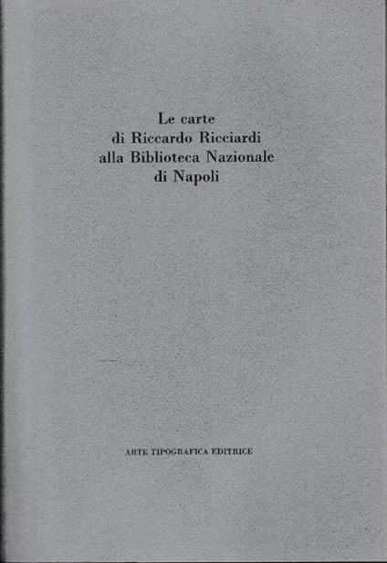 Le carte di Riccardo Ricciardi alla Biblioteca Nazionale di Napoli - Mauro Giancaspro - copertina