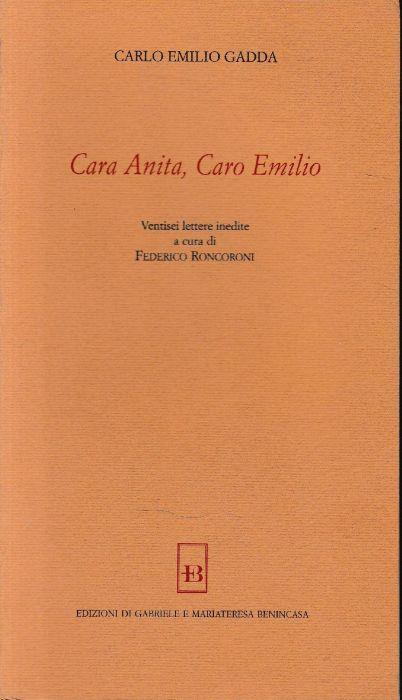 Cara Anita, Caro Emilio. Ventisei lettere inedite a cura di Federico Roncoroni - Carlo Emilio Gadda - copertina