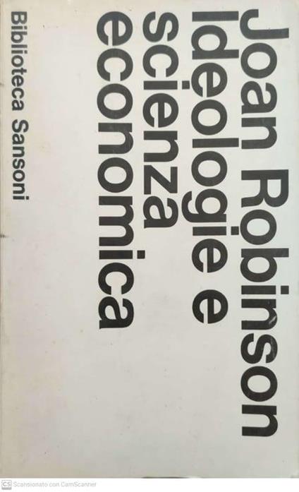 Ideologie e scienza economica - Joan Robinson - copertina